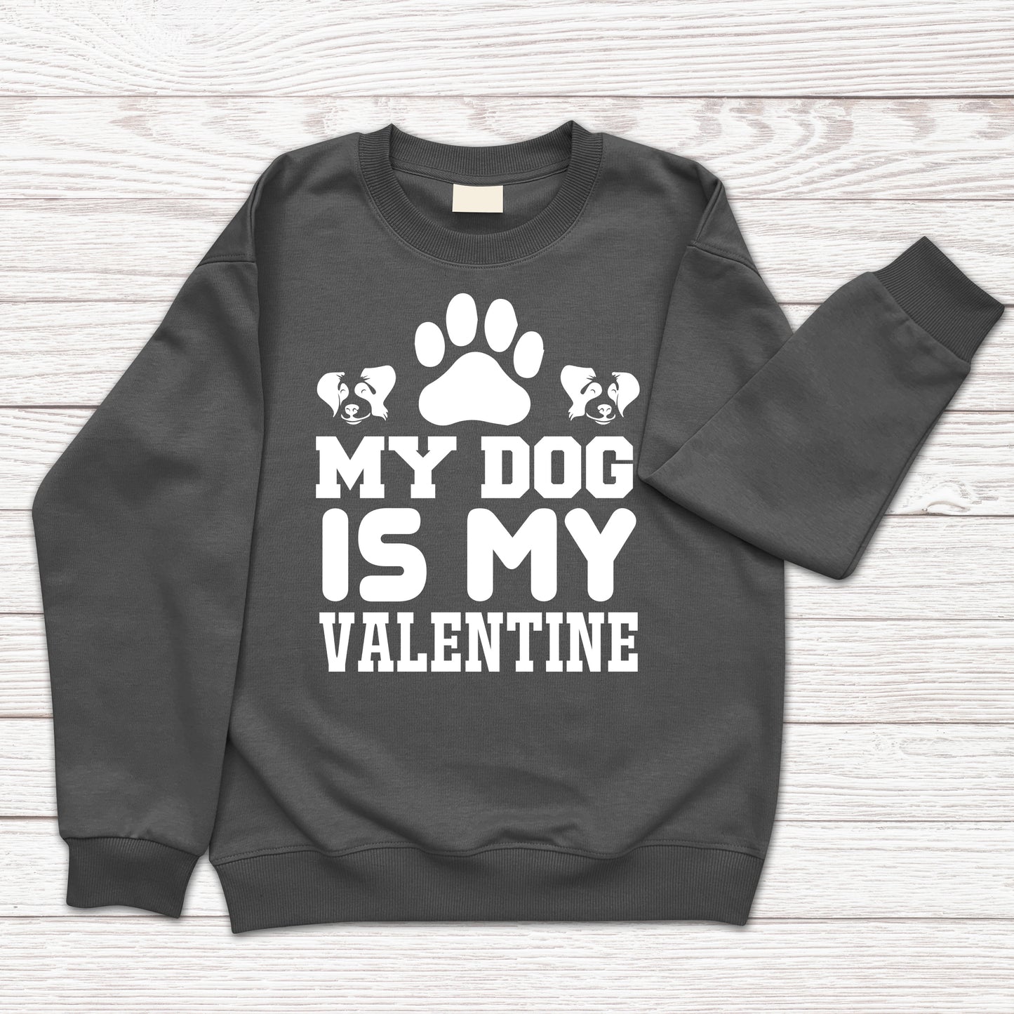 Sweatshirt My dog is my Valentine