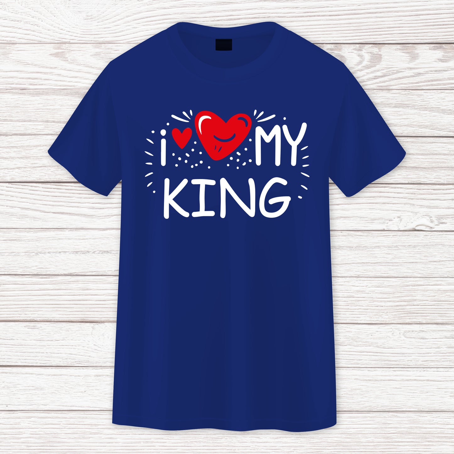 T-shirt I Love my King